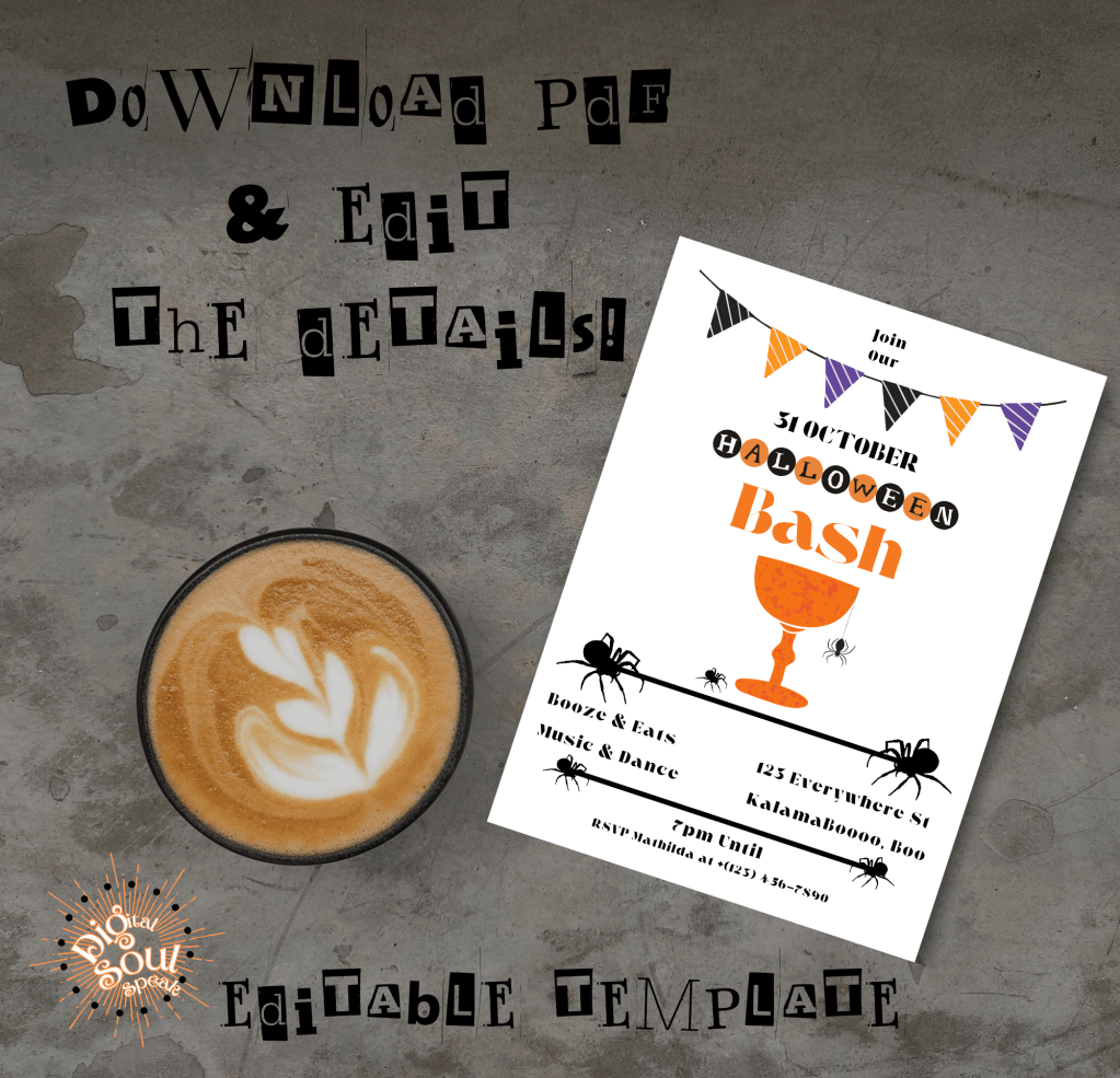 Tabletop displays an 8.5 by 11 printable Halloween invitation with the words, Join Our, centered at the top of the page. Directly under that and also centered is a colorful Halloween flags banner. The triangular flags are black, orange and purple with thin white diagonal stripe. Beneath the banner is the date, 31 October, also centered. And beneath that the words Halloween Bash follow one after the other, also centered. The word Halloween displays each letter in alternating colors starting with black and going to white, back and forth. The letters are in a circle filled in with color. The white letter H circle is black, black letter A is orange, white letter L is black and so forth all the way to the last letter in the same pattern. The word Bash is the largest sized font and is boldly displayed in orange above an orange chalice. On the right side of the chalice a black spider is trailing down and beside the cup rests another black spider posing. Beneath the chalice a bold line separates it from the text that follows. The bold line is black with a black spider sitting on either end of the line, facing inwards. Beneath that the descriptions follow. On the left and left justified is the phrase Booze & Eats with the words Music and Dance directly under them also left justified. On the same lines, one after the other are the address and city lines on the right and right justified. Beneath the two text sections is another bold black line with spiders on each end, slightly less bold and slightly shorter. Beneath that line is the time of the party showing 7pm Until and beneath that is the RSVP line showing a first name and phone number with area code at the beginning. Every component described is centered. The image is clickable and leads to the actual Etsy listing of the product.